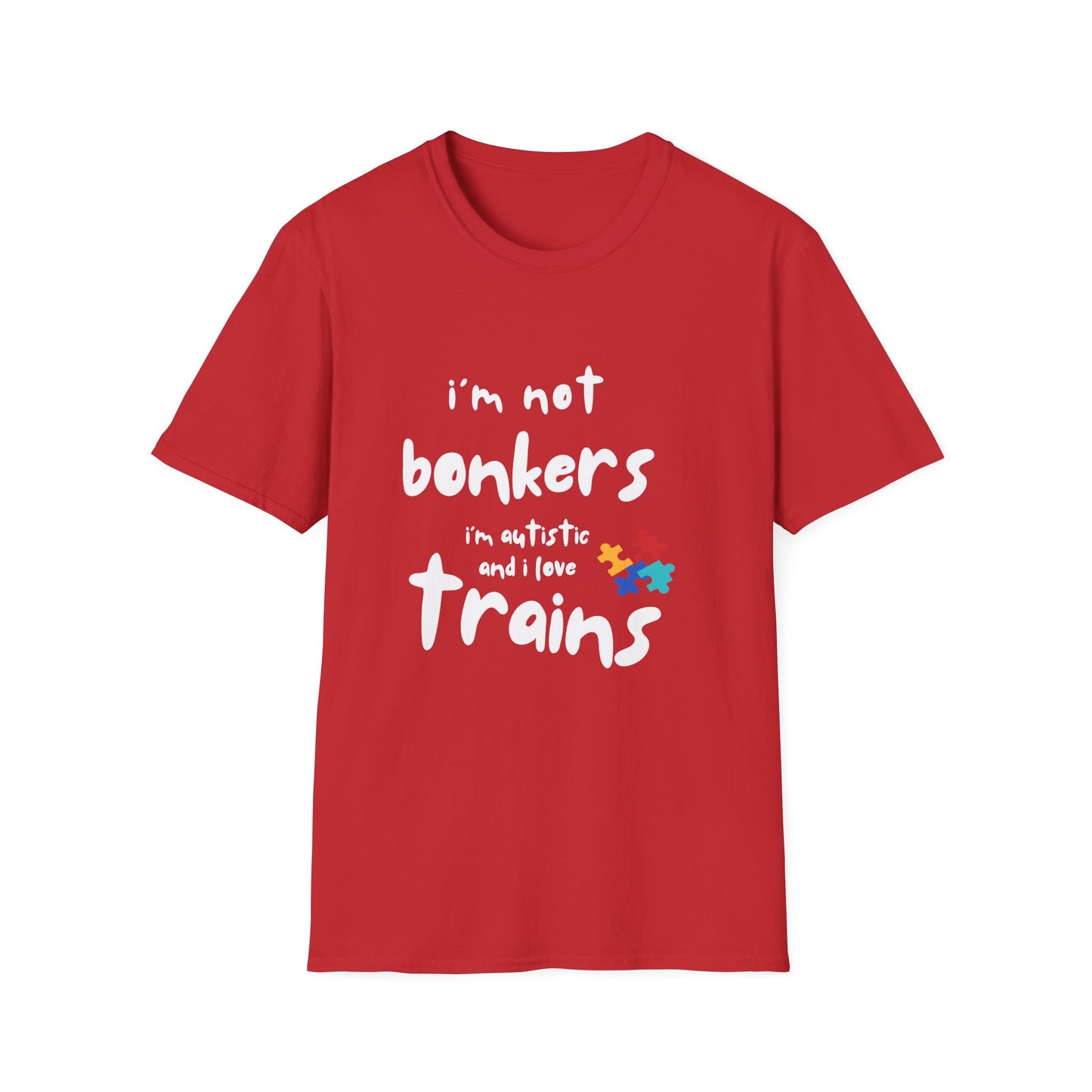 I’m Not Bonkers – Autism Acceptance Train Lover T-Shirt