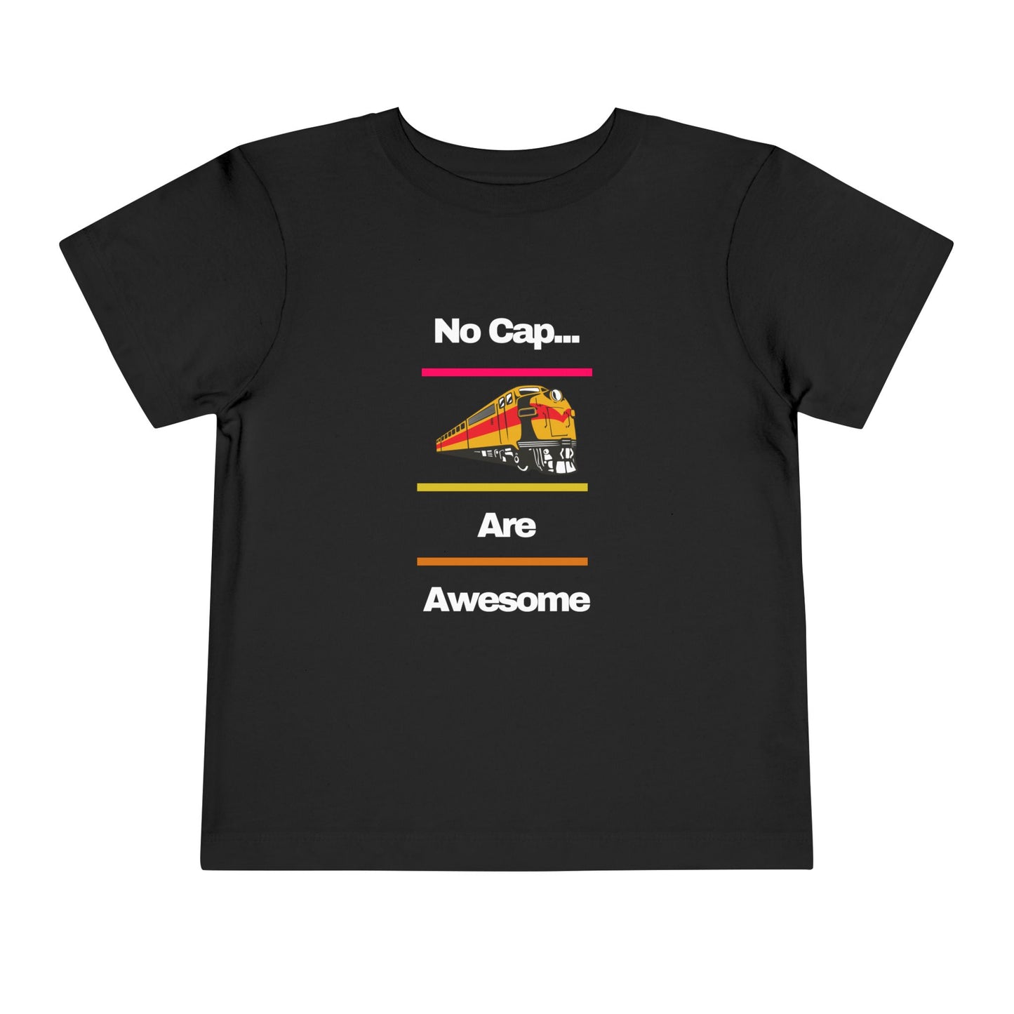 Toddler Train Lover T-Shirt | No Cap Trains Are Awesome Fun Train Graphic (2T–5T)