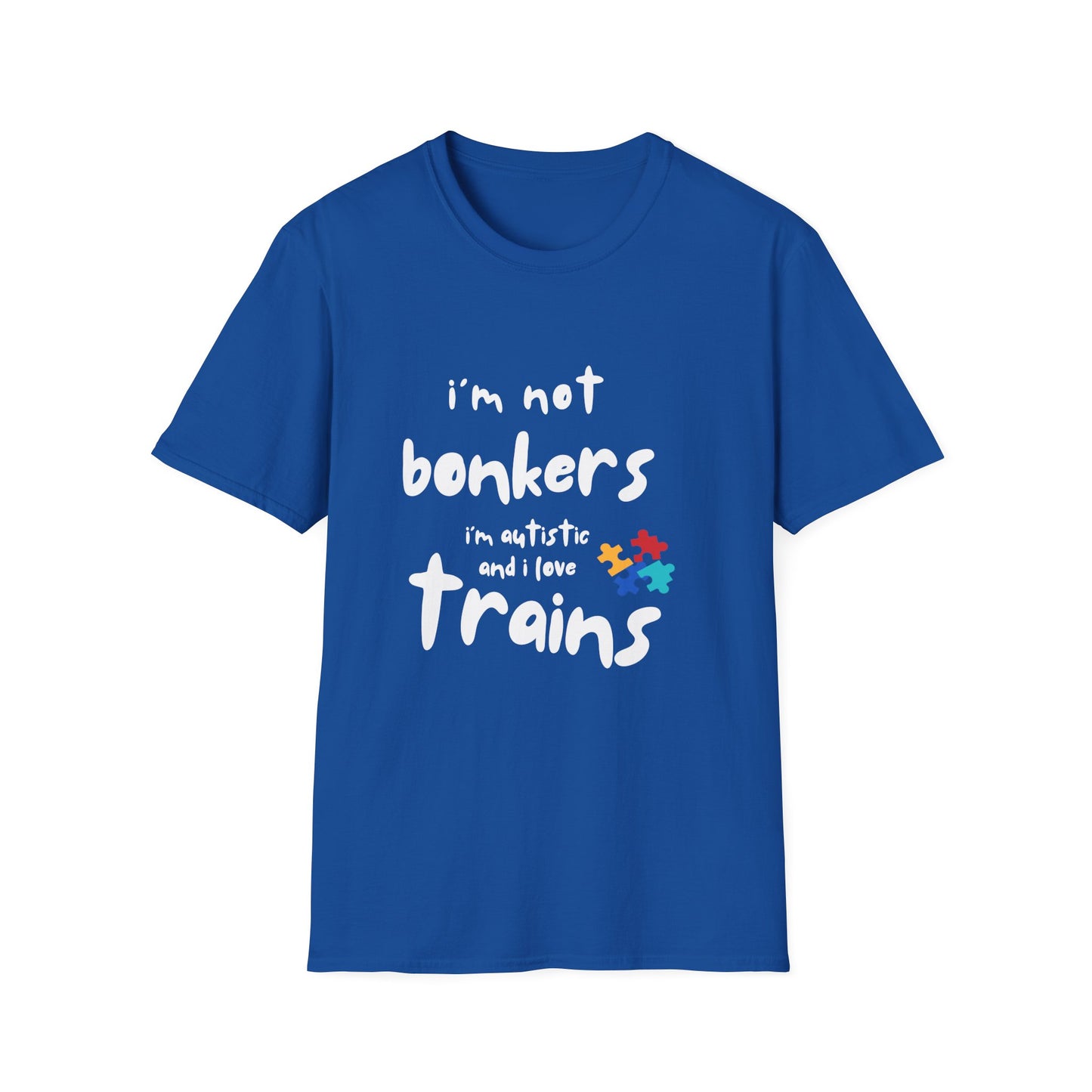 I’m Not Bonkers – Autism Acceptance Train Lover T-Shirt