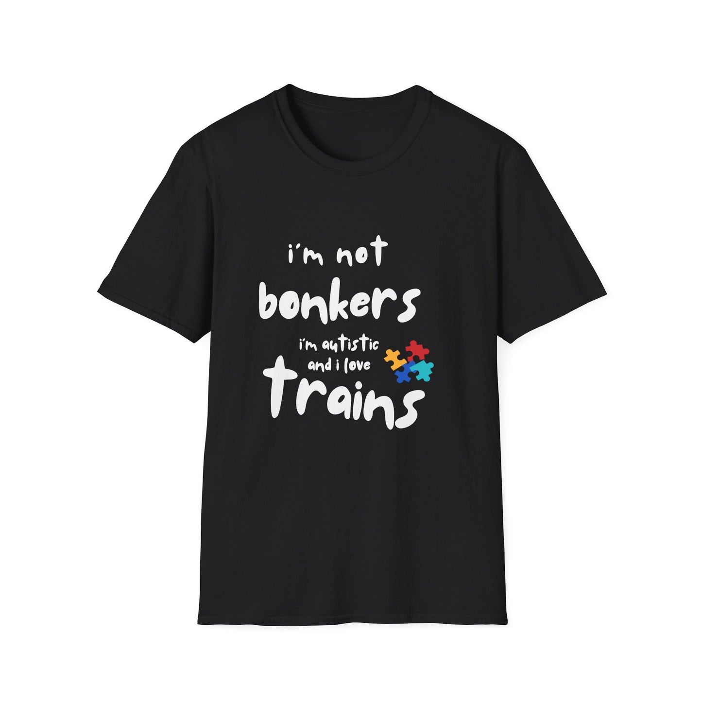 I’m Not Bonkers – Autism Acceptance Train Lover T-Shirt