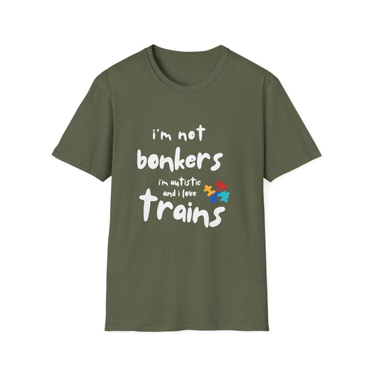 I’m Not Bonkers – Autism Acceptance Train Lover T-Shirt