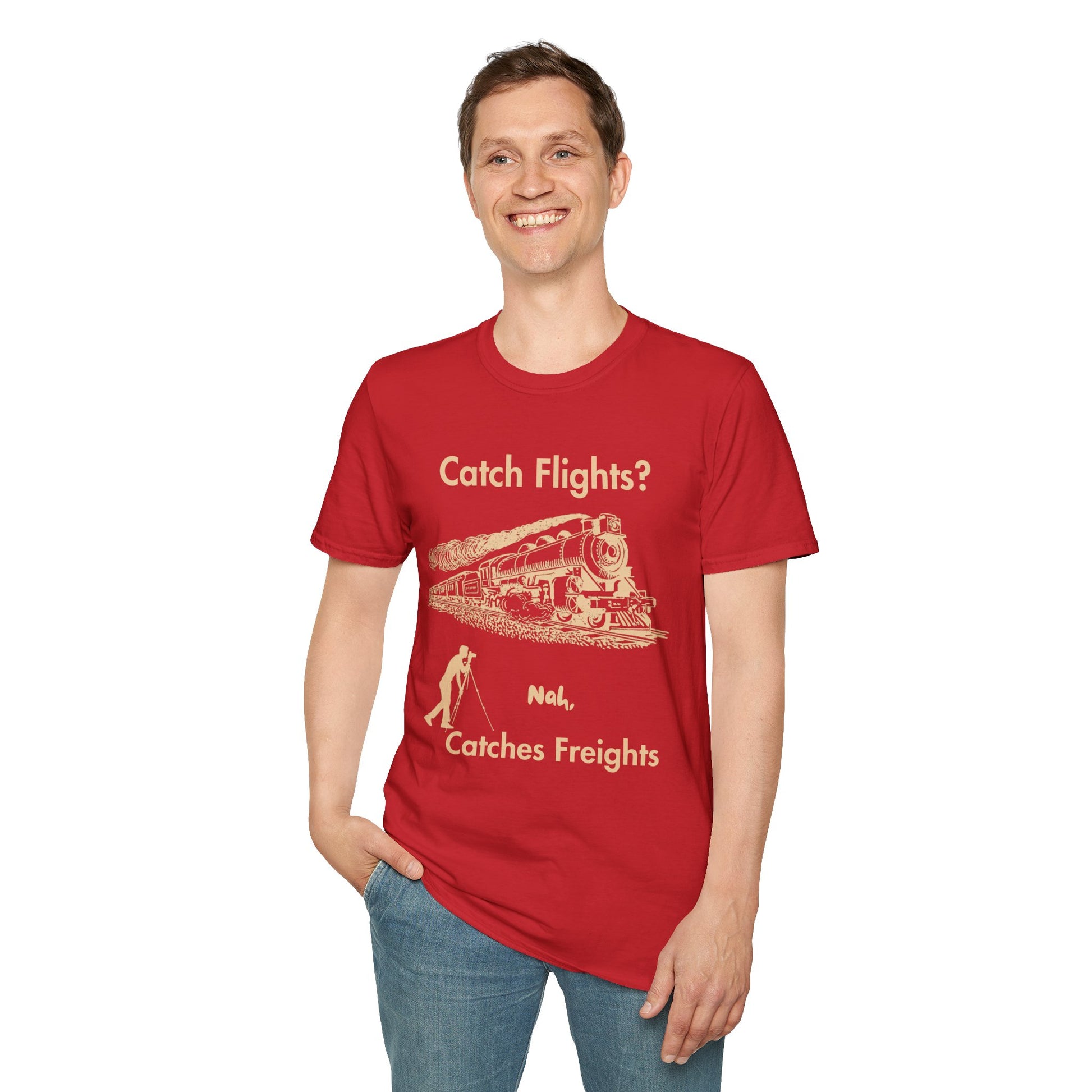 Catch Freights Not Flights freight train railfan t-shirt