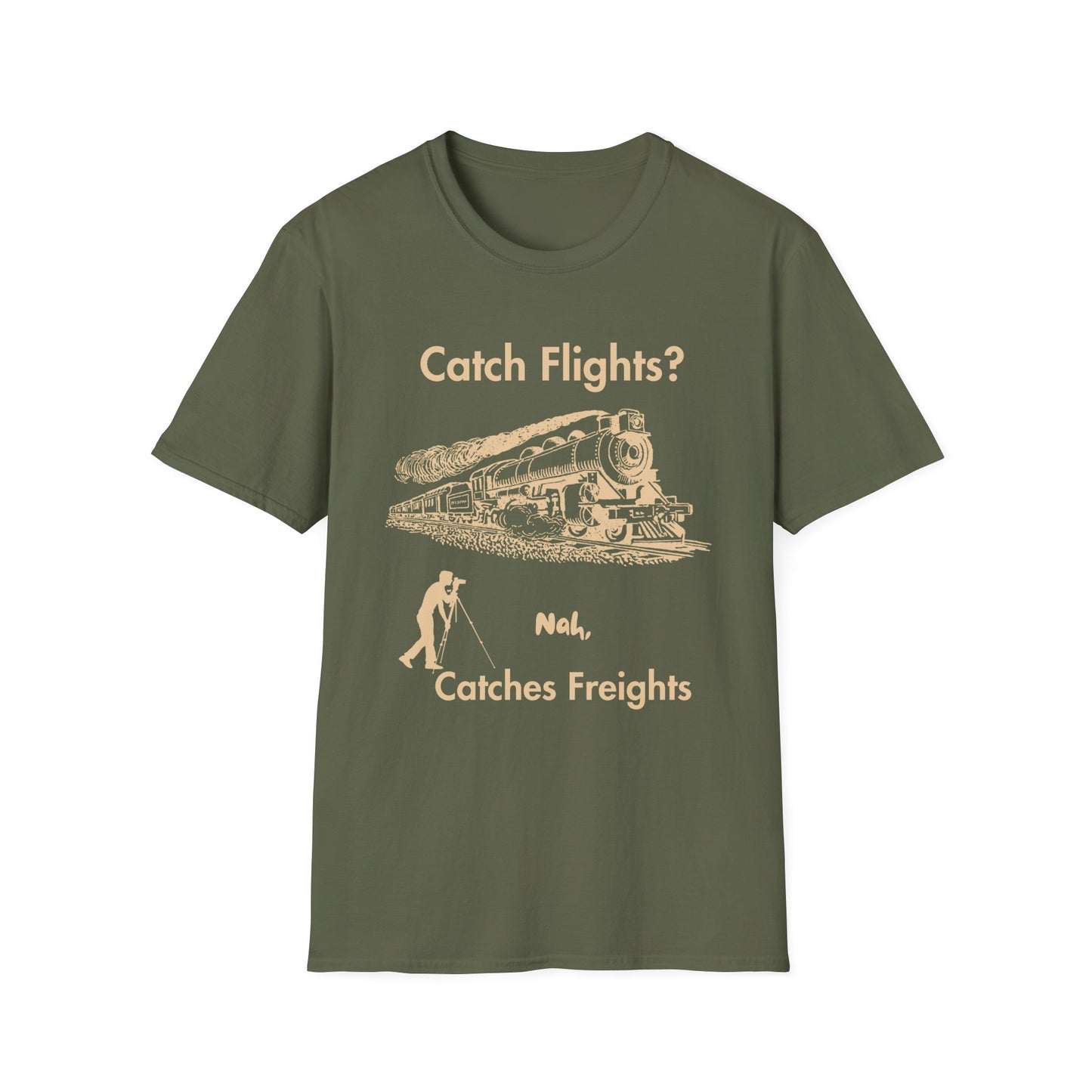 Catch Freights Not Flights freight train railfan t-shirt