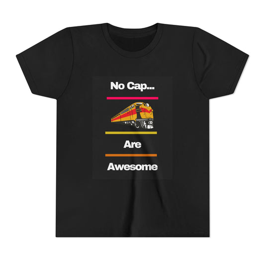 Kids Train Lover T-Shirt | Fun Train Graphic “No Cap Trains Are Awesome” Youth Tee