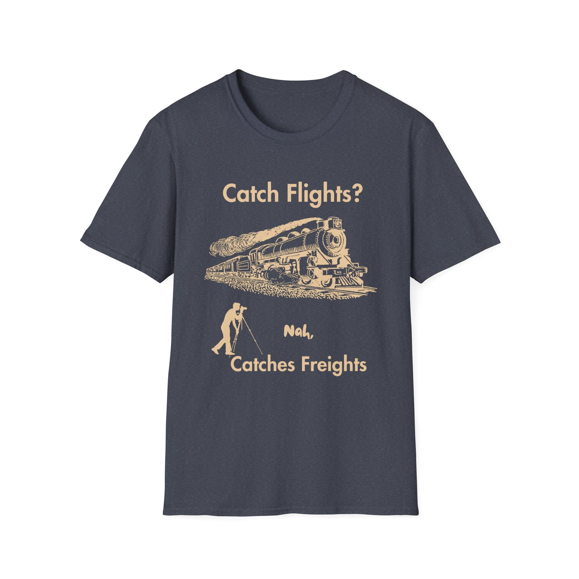 Catch Freights Not Flights freight train railfan t-shirt