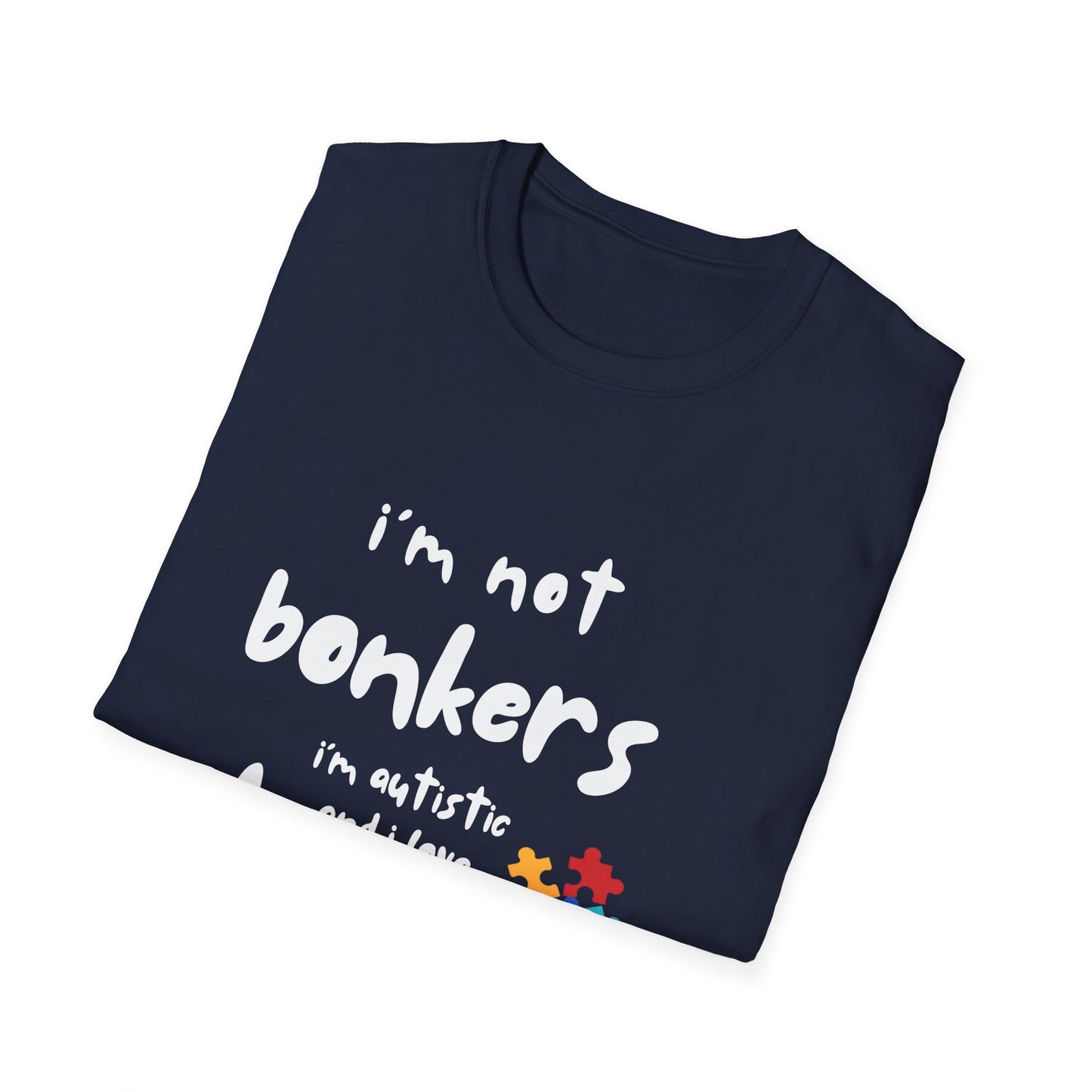 I’m Not Bonkers – Autism Acceptance Train Lover T-Shirt
