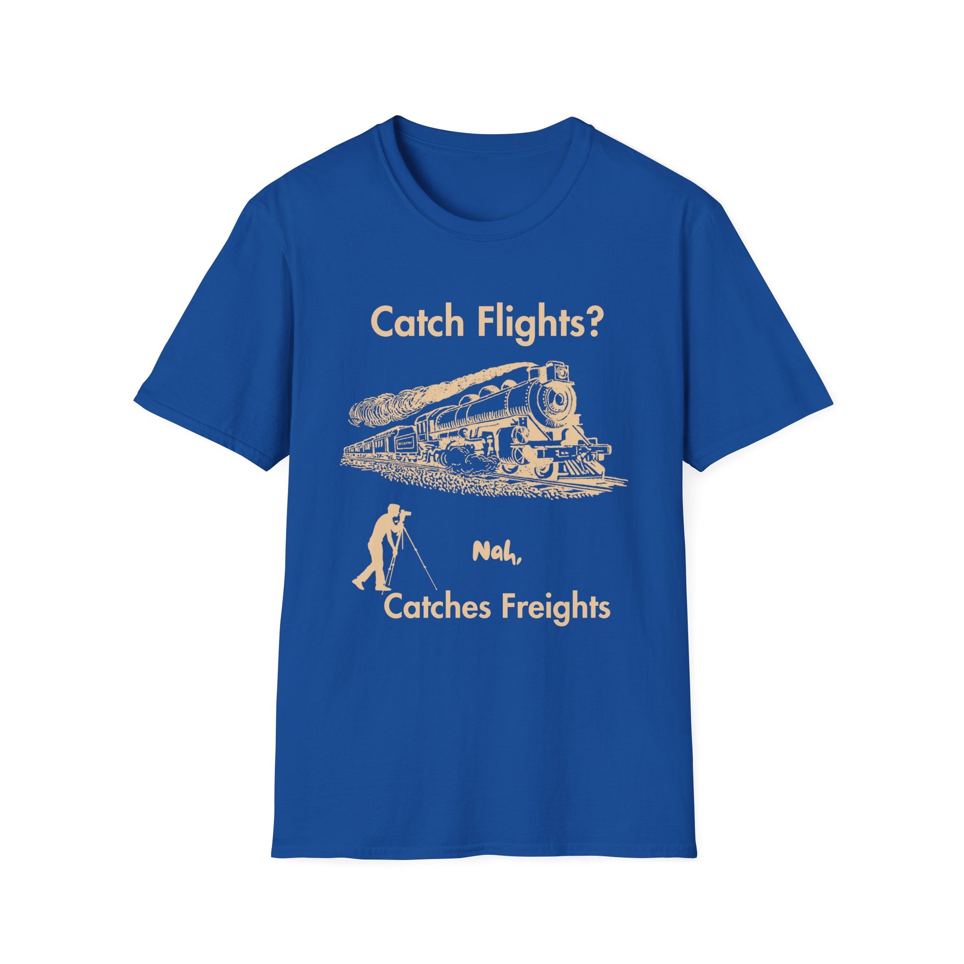 Catch Freights Not Flights freight train railfan t-shirt