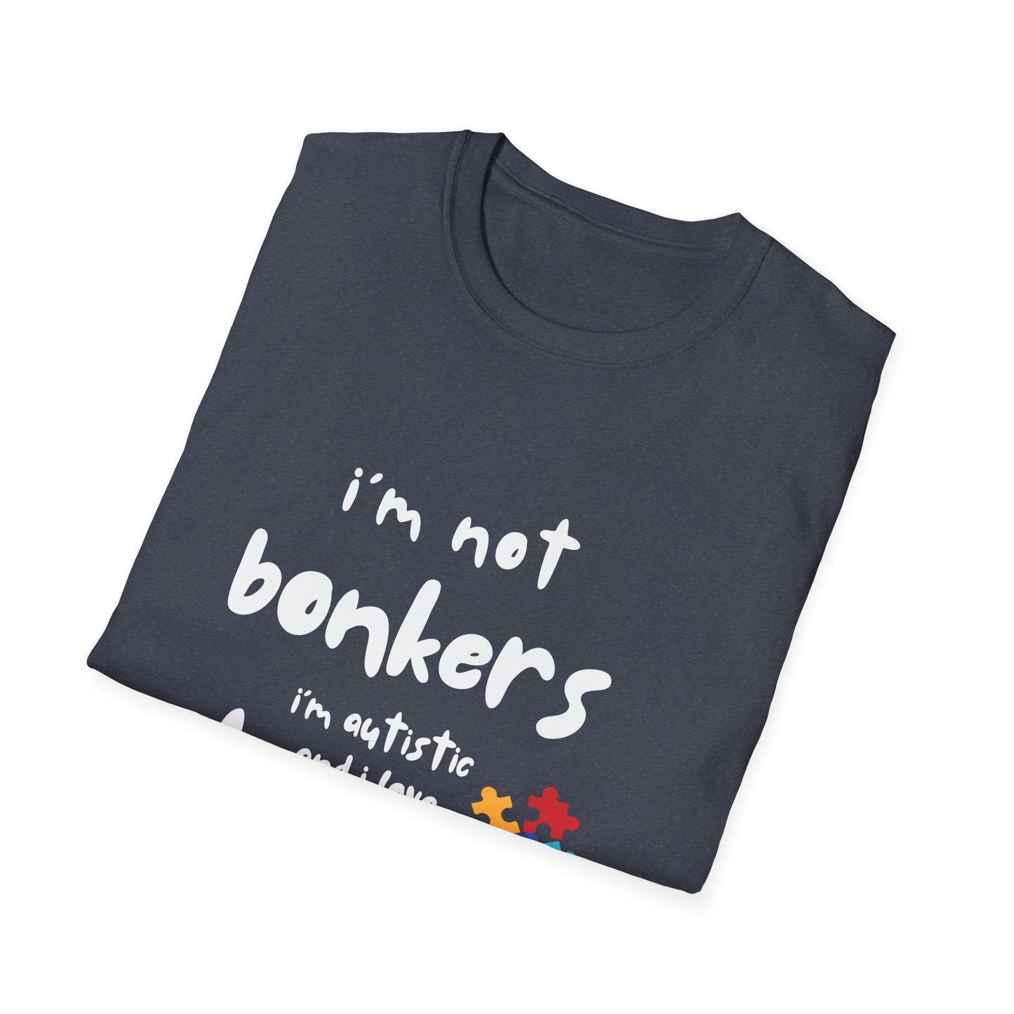 I’m Not Bonkers – Autism Acceptance Train Lover T-Shirt