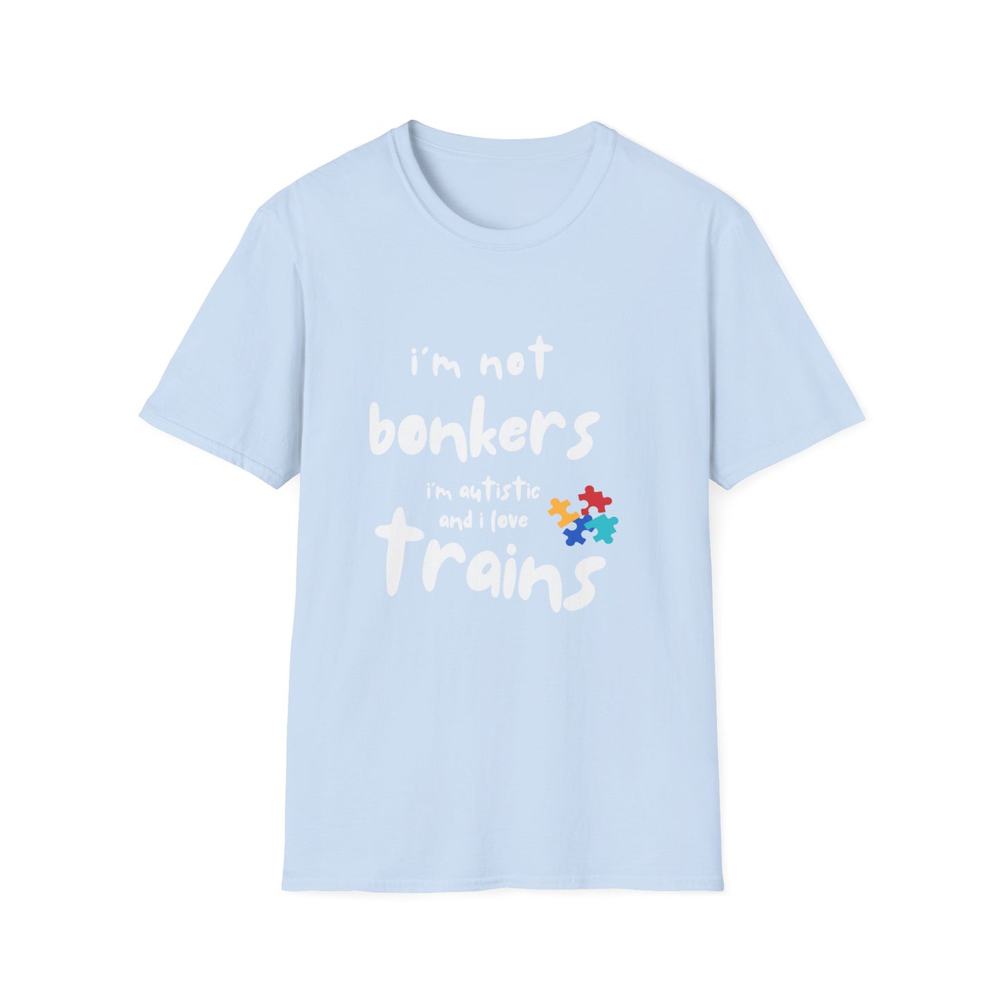 I’m Not Bonkers – Autism Acceptance Train Lover T-Shirt